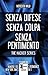 The hacker series: Senza difese-Senza colpa-Senza pentimento