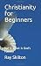 Christianity for Beginners:...