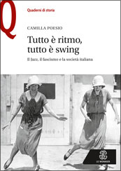 Tutto è ritmo, tutto è swing: Il Jazz, il fascismo e la società italiana (Paperback)