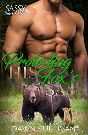 Protecting His Fox's Sass (Sass and Growl #2)