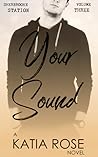 Your Sound by Katia Rose