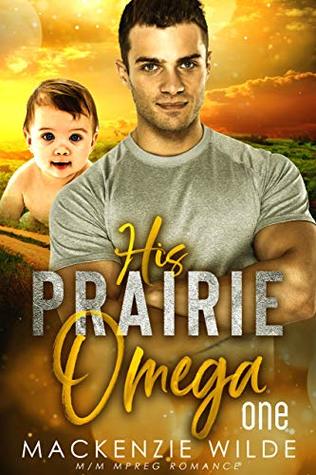 His Prairie Omega, Book 1 (Shale River #1 part 1 of 4)