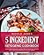 5 INGREDIENT KETOGENIC COOK...