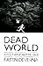 Dead World: A Post Apocalyp...