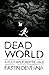 Dead World: A Post Apocalyp...