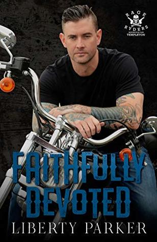 Faithfully Devoted: Rage Ryders Templeton Chapter (Kindle Edition)
