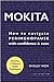 Mokita: How to navigate per...