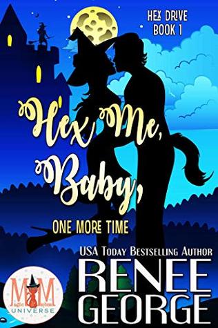 Hex Me, Baby, One More Time (Hex Drive, #1)
