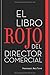El libro rojo del director comercial: 33 pasos para el perfeccionamiento comercial de las empresas (Ventas) (Spanish Edition)