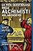 La vita quotidiana degli alchimisti nel Medioevo (Italian Edition)