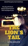 The Lion's Tail by Luna Miller The Lion's Tail by Luna Miller