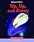 Up, Up, and Away by Margaret Hillert