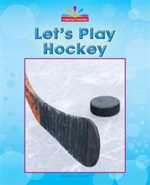 Let's Play Hockey (Read and Discover Social Studies)