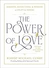 The Power of Love: Sermons, reflections, and wisdom to uplift and inspire Book cover for The Power of Love: Sermons, reflections, and wisdom to uplift and inspire