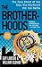 The Brotherhoods: The True Story of Two Cops Who Murdered for the Mafia