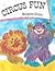 Circus Fun by Margaret Hillert