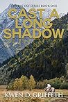 Cast A Long Shadow (The Big Sky Series Book 1)