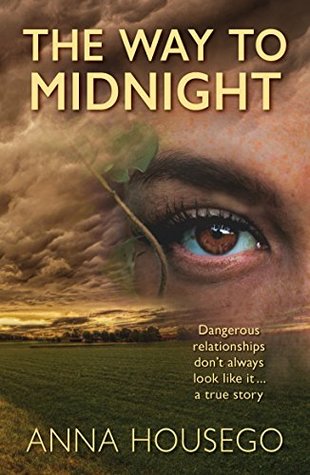 The Way To Midnight: Dangerous relationships don’t always look like it: a true story (Kindle Edition)