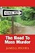 One Way The Road to Mass Murder
