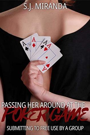 Passing Her Around at the Poker Game: Submitting to Free Use by a Group (Kindle Edition)