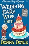 Wedding Cake Wipe Out by Donna Doyle