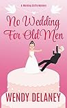 No Wedding For Old Men (Working Stiffs Mystery, #6)