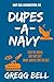 Dupes-A-Navy (Navy SEAL Mis...