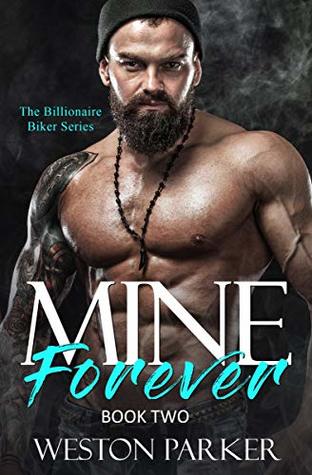 Mine Forever #2 (Billionaire Biker, #2)