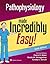 Pathophysiology Made Incredibly Easy! (Incredibly Easy! Series®)