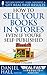 How to Sell Your Books in Stores Even if You’re Self-Published by Daniel Hall