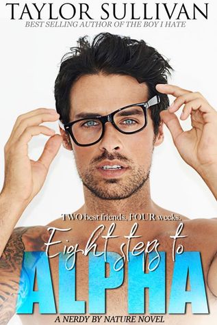Eight Steps to Alpha (Nerdy by Nature, #1)