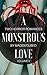 A Monstrous Love, Volume 2:...