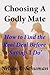 Choosing A Godly Mate: How to Find The Real Deal Before Saying ‘I Do’