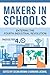 Makers in Schools by Susan Brown