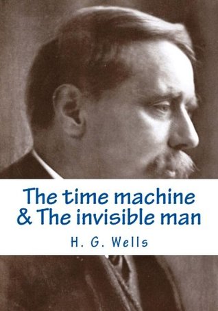 The time machine and The invisible man