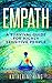 EMPATH: A Survival Guide For Highly Sensitive People (Sensitive, Energy, Narcissists, Meditation)