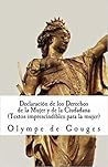 Declaración de los derechos de la mujer y de la ciudadana by Olympe de Gouges