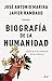 Biografía de la humanidad: ...