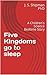 Five Kingdoms go to sleep