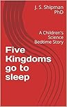 Five Kingdoms go to sleep by J.S. Shipman