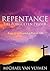 The Power of Repentance by Michael Van Vlymen