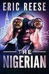 The Nigerian by Eric Reese