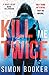 Kill Me Twice (Morgan Vine #2)