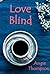 Love Blind