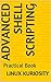 Advanced Shell Scripting: Practical Book