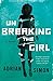 Unbreaking the Girl: Someti...