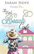 Escape To...The Little Beach Cafe