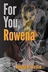 For You, Rowena