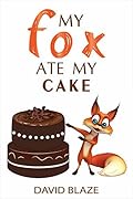 My Fox Ate My Cake