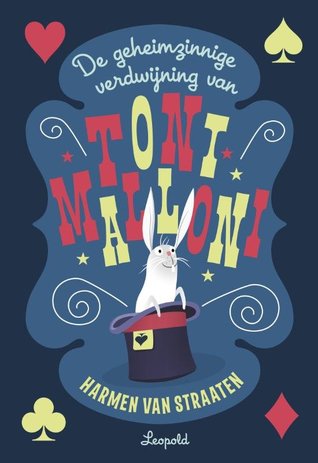 De geheimzinnige verdwijning van Toni Malloni (Hardcover)